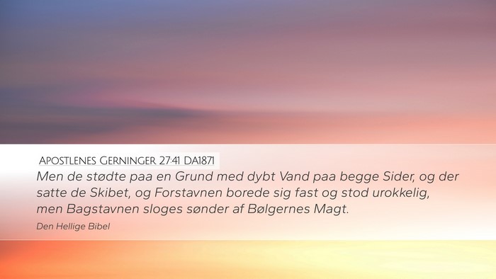 Apostlenes Gerninger 27:41 DA1871 Bible Verse Image