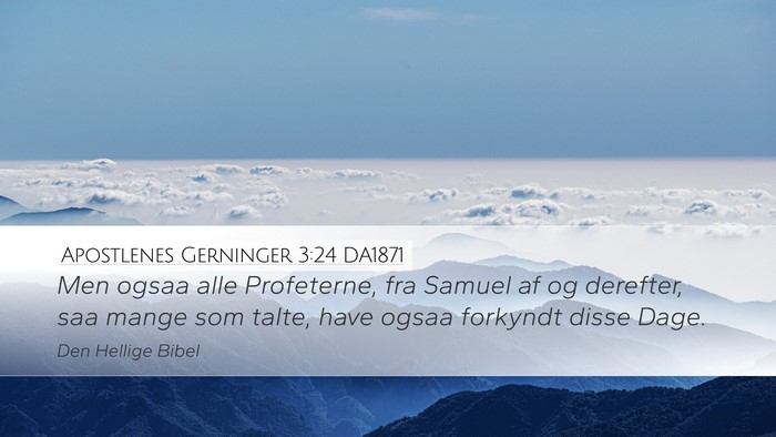Apostlenes Gerninger 3:24 DA1871 Bible Verse Image