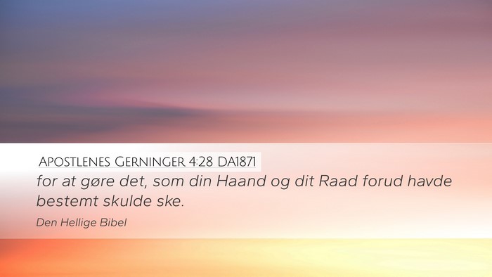 Apostlenes Gerninger 4:28 DA1871 Bible Verse Image