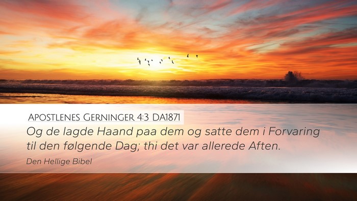 Apostlenes Gerninger 4:3 DA1871 Desktop Wallpaper - Og de lagde Haand paa dem og satte dem i - Desktop Bible Verse Wallpaper