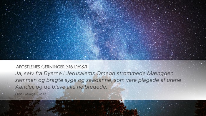 Apostlenes Gerninger 5:16 DA1871 Bible Verse Image