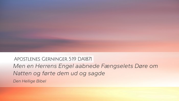 Apostlenes Gerninger 5:19 DA1871 Bible Verse Image