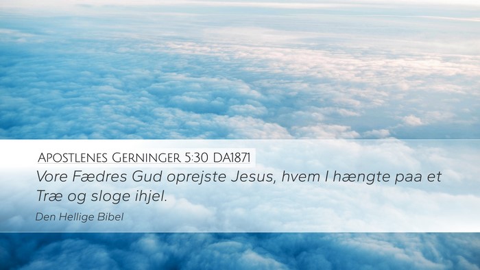 Apostlenes Gerninger 5:30 DA1871 Bible Verse Image