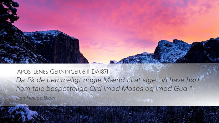 Apostlenes Gerninger 6:11 DA1871 Bible Verse Image