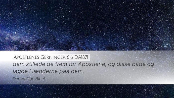 Apostlenes Gerninger 6:6 DA1871 Bible Verse Image
