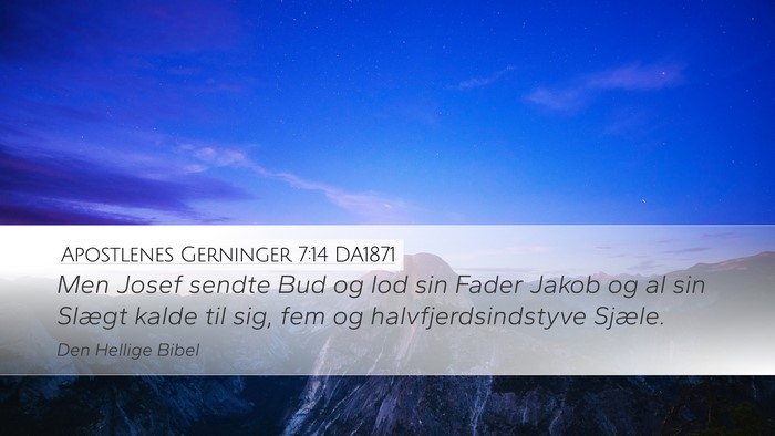 Apostlenes Gerninger 7:14 DA1871 Desktop Wallpaper - Men Josef sendte Bud og lod sin Fader Jakob og al - Desktop Bible Verse Wallpaper