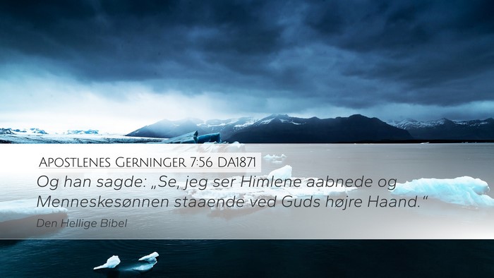 Apostlenes Gerninger 7:56 DA1871 Bible Verse Image