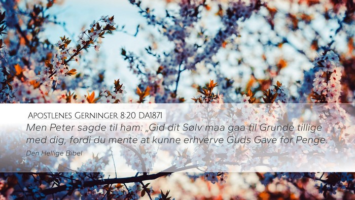 Apostlenes Gerninger 8:20 DA1871 Bible Verse Image