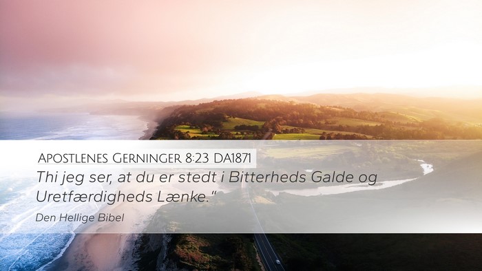 Apostlenes Gerninger 8:23 DA1871 Bible Verse Image