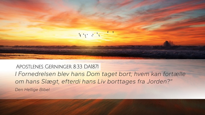 Apostlenes Gerninger 8:33 DA1871 Bible Verse Image