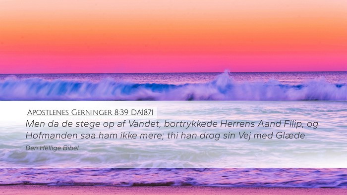 Apostlenes Gerninger 8:39 DA1871 Bible Verse Image