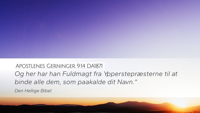 Apostlenes Gerninger 9:14 DA1871 Bible Verse Image