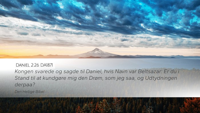 Daniel 2:26 DA1871 Bible Verse Image