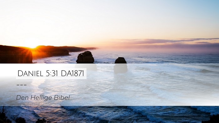 Daniel 5:31 DA1871 Bible Verse Image