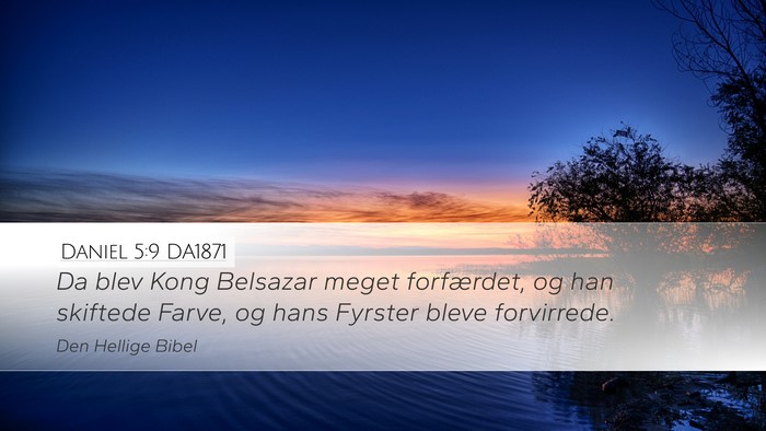 Daniel 5:9 DA1871 Desktop Wallpaper - Da blev Kong Belsazar meget forfærdet, og han - Desktop Bible Verse Wallpaper