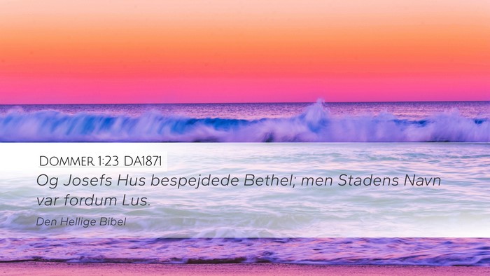 Dommer 1:23 DA1871 Bible Verse Image