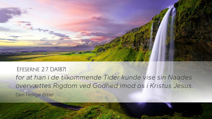 Efeserne 2:7 DA1871 Bible Verse Image