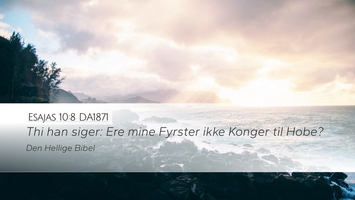 Esajas 10:8 DA1871 Bible Verse Image