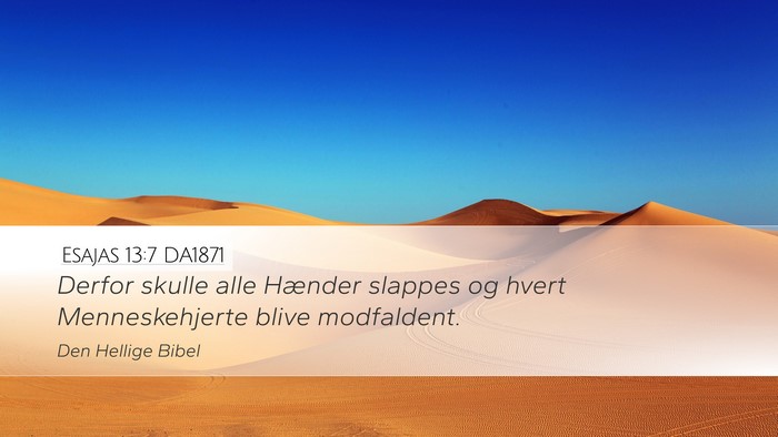 Esajas 13:7 DA1871 Bible Verse Image