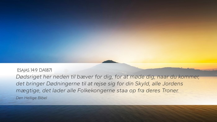 Esajas 14:9 DA1871 Bible Verse Image