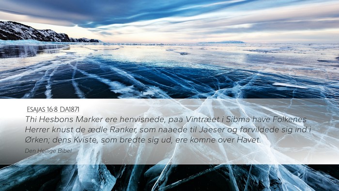 Esajas 16:8 DA1871 Bible Verse Image