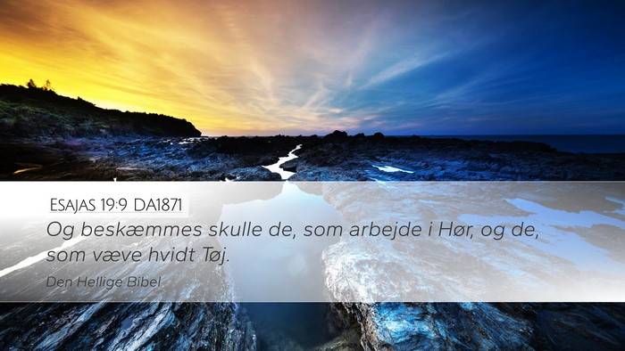 Esajas 19:9 DA1871 Bible Verse Image