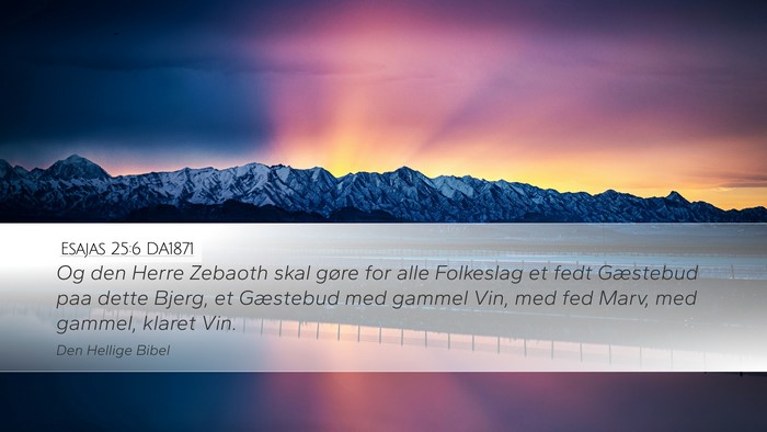 Esajas 25:6 DA1871 Bible Verse Image