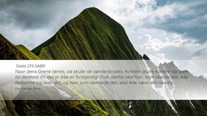 Esajas 27:11 DA1871 Bible Verse Image