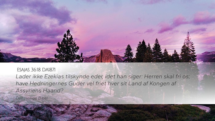 Esajas 36:18 DA1871 Bible Verse Image