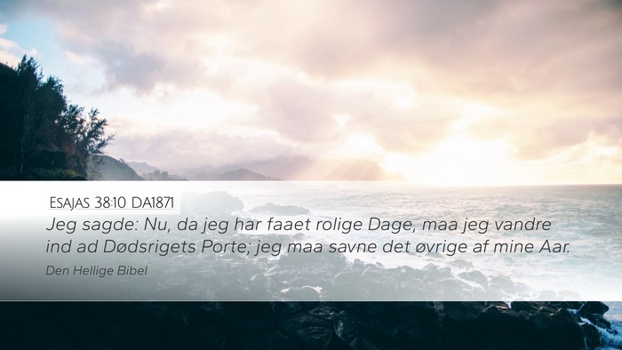 Esajas 38:10 DA1871 Bible Verse Image