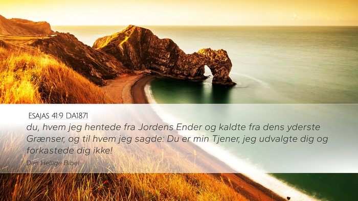 Esajas 41:9 DA1871 Bible Verse Image