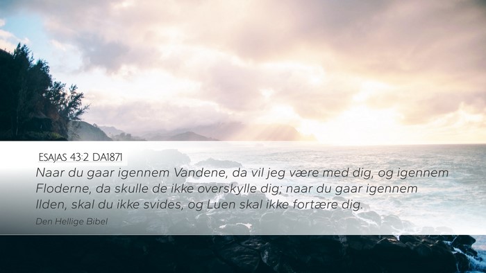 Esajas 43:2 DA1871 Bible Verse Image