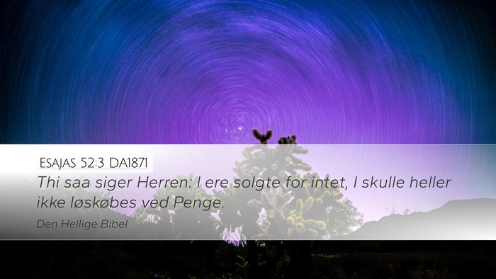 Esajas 52:3 DA1871 Bible Verse Image