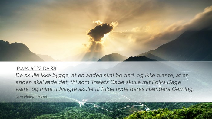 Esajas 65:22 DA1871 Bible Verse Image