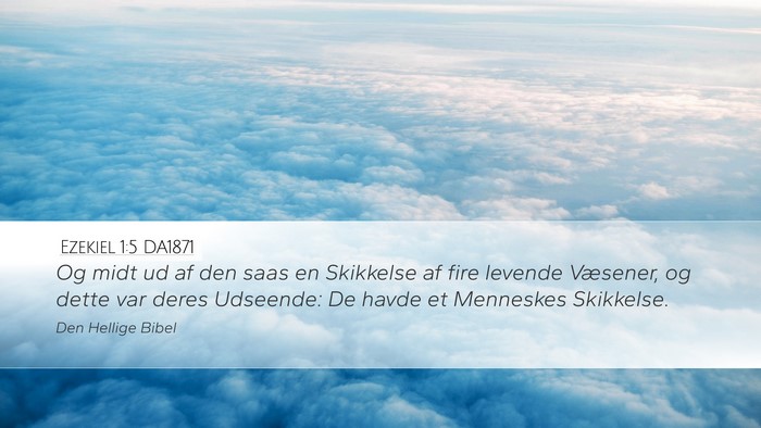 Ezekiel 1:5 DA1871 Bible Verse Image