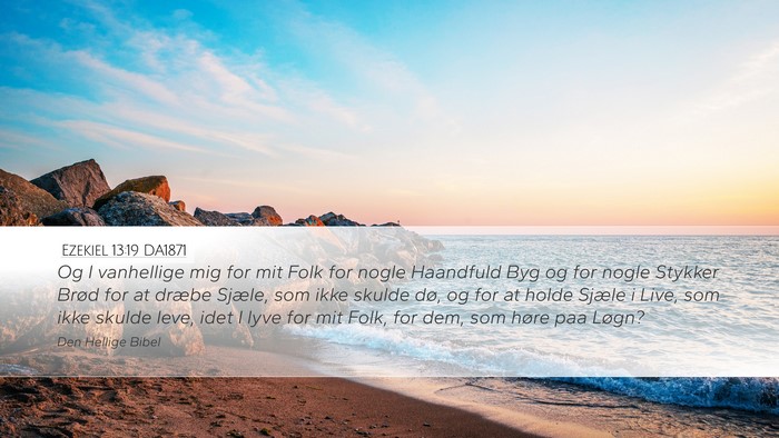 Ezekiel 13:19 DA1871 Bible Verse Image