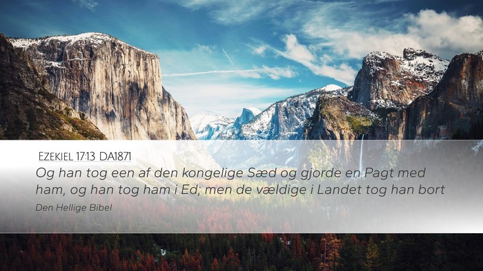 Ezekiel 17:13 DA1871 Bible Verse Image