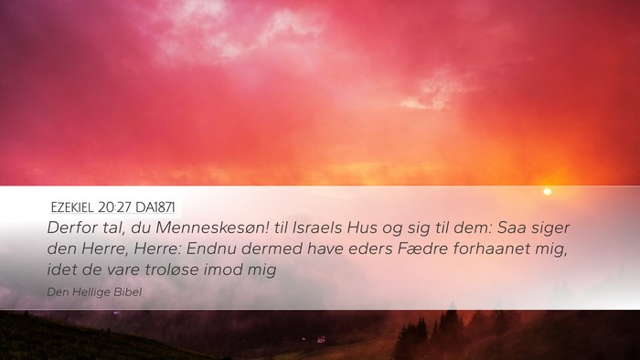 Ezekiel 20:27 DA1871 Bible Verse Image