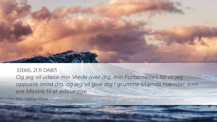 Ezekiel 21:31 DA1871 Bible Verse Image