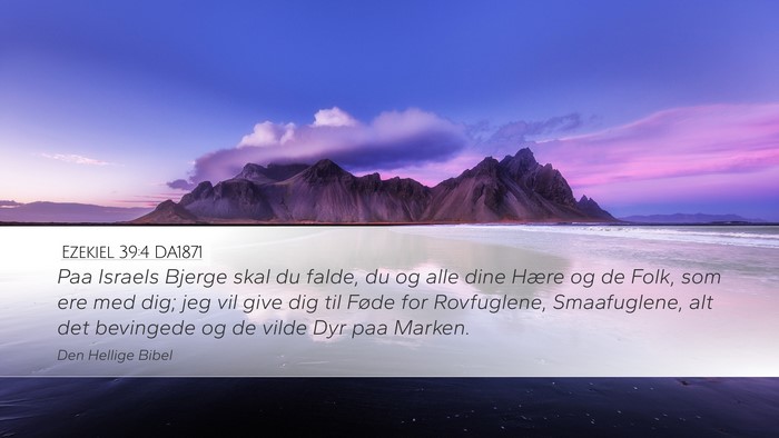 Ezekiel 39:4 DA1871 Desktop Wallpaper - Paa Israels Bjerge skal du falde, du og alle dine - Desktop Bible Verse Wallpaper