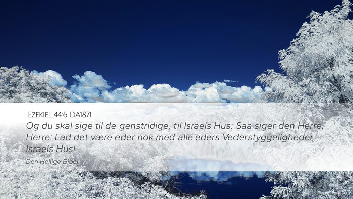 Ezekiel 44:6 DA1871 Bible Verse Image