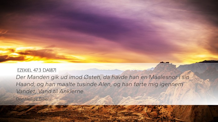 Ezekiel 47:3 DA1871 Bible Verse Image