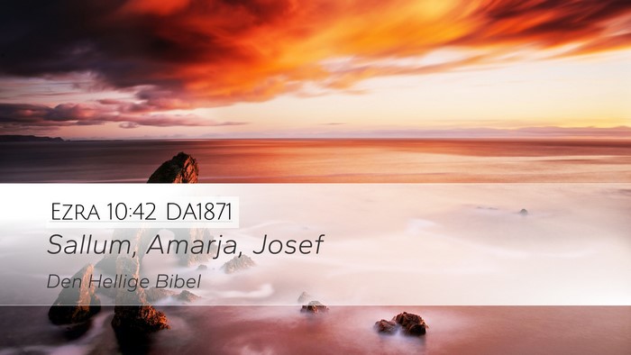 Ezra 10:42 DA1871 Desktop Wallpaper - Sallum, Amarja, - Desktop Bible Verse Wallpaper