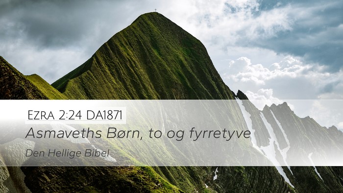Ezra 2:24 DA1871 Bible Verse Image