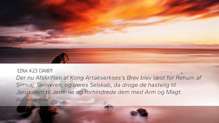 Ezra 4:23 DA1871 Bible Verse Image