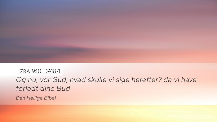 Ezra 9:10 DA1871 Bible Verse Image