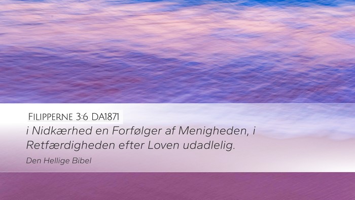 Filipperne 3:6 DA1871 Bible Verse Image
