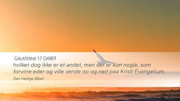 Galaterne 1:7 DA1871 Bible Verse Image