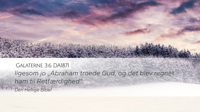 Galaterne 3:6 DA1871 Bible Verse Image