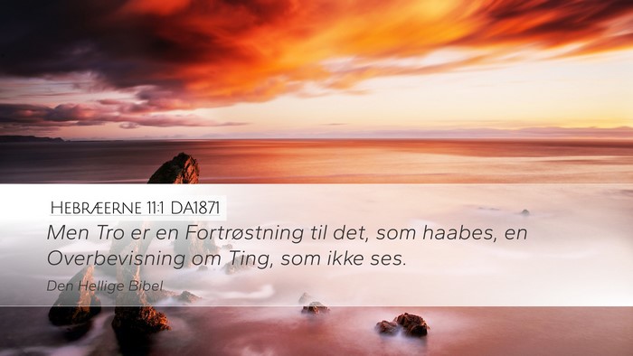 Hebræerne 11:1 DA1871 Bible Verse Image